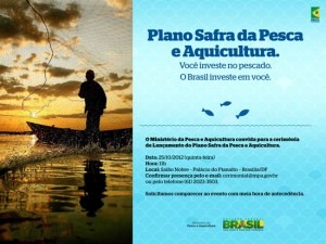 Aquicultura - Convite para o Lançamento do Plano Safra da Pesca e Aquicultura (fonte: MPA)