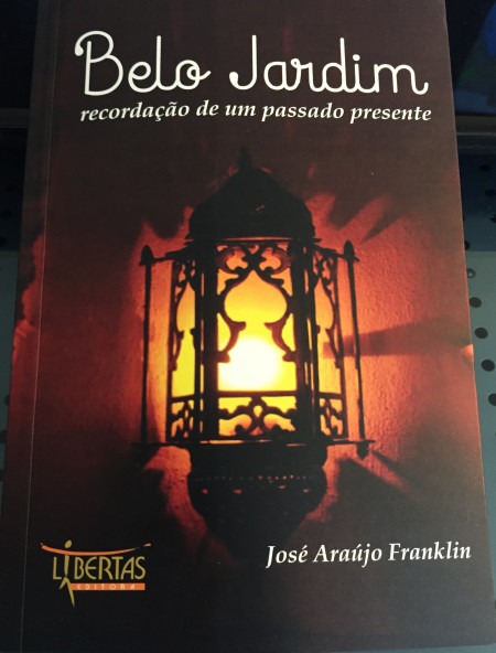 livro do José Araújo Franklin, o Zequinha: “Belo Jardim – recordação de um passado presente” (Fonte: Jose Araújo Franklin)